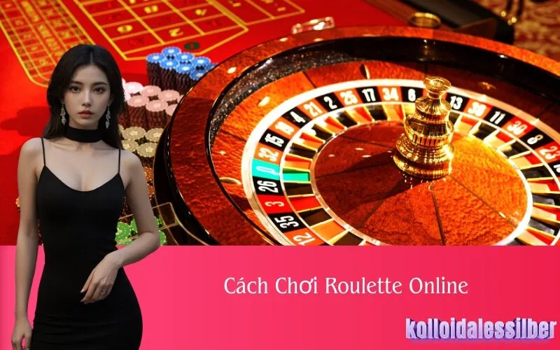 Cách Chơi Roulette Online