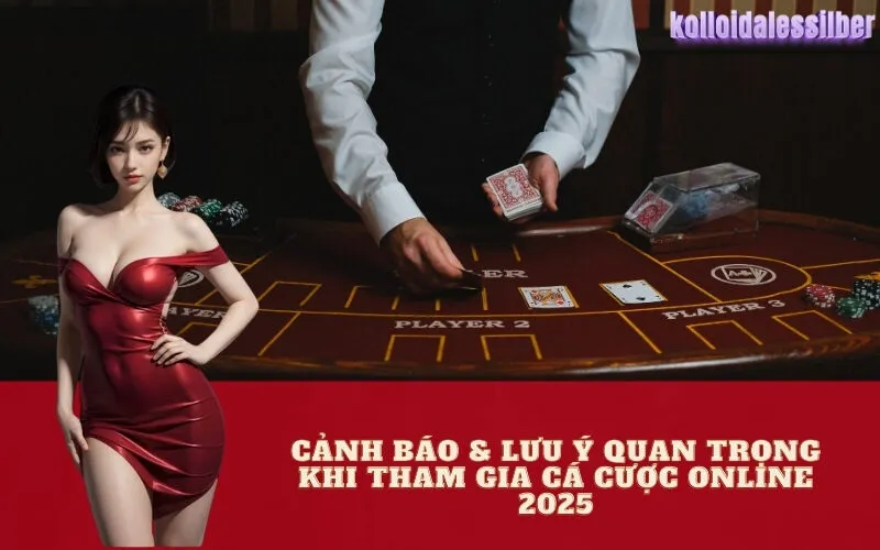 Cảnh báo & Lưu ý quan trọng khi tham gia cá cược online 2025