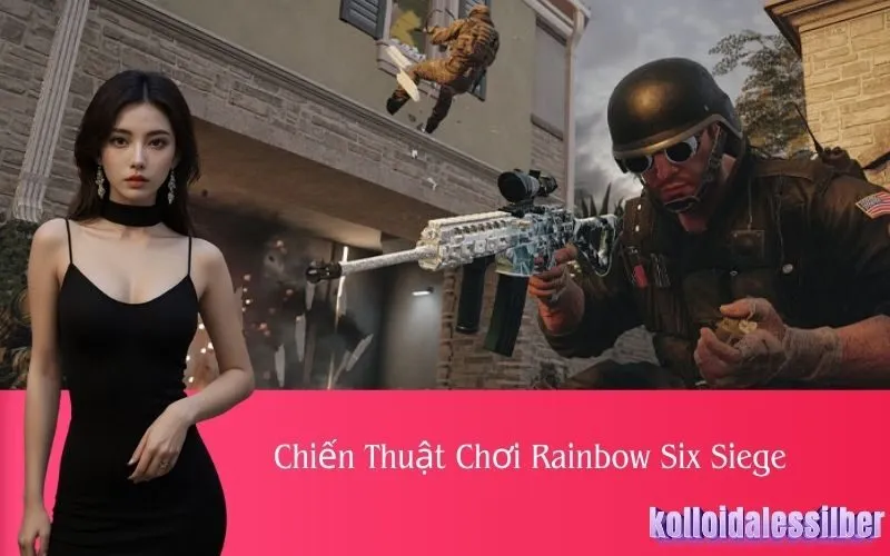 Chiến Thuật Chơi Rainbow Six Siege