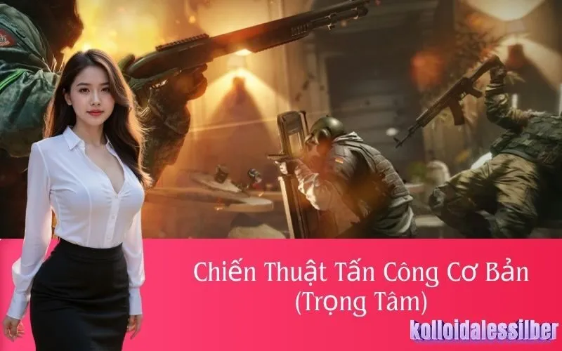 Chiến Thuật Tấn Công Cơ Bản (Trọng Tâm)