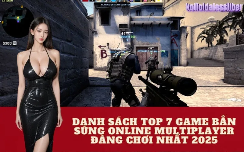 Danh Sách Top 7 Game Bắn Súng Online Multiplayer Đáng Chơi Nhất 2025