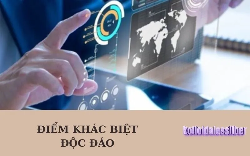Điểm khác biệt độc đáo.