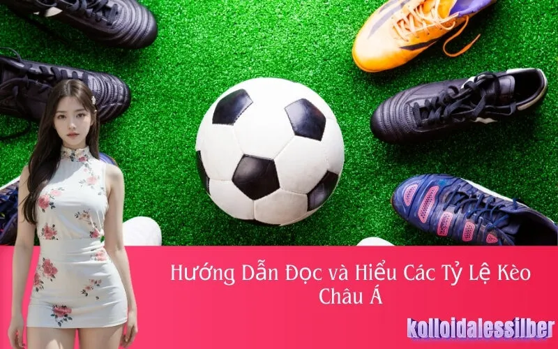 Hướng Dẫn Đọc và Hiểu Các Tỷ Lệ Kèo Châu Á