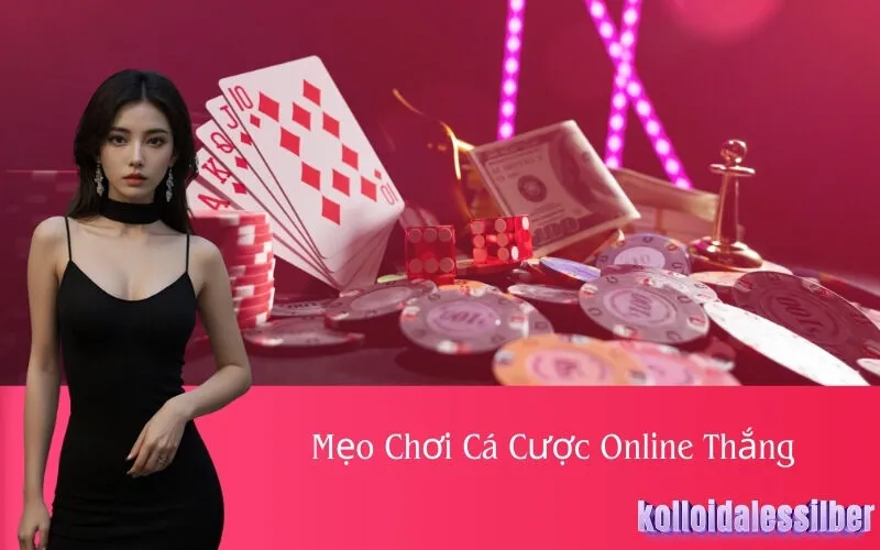 Mẹo Chơi Cá Cược Online Thắng