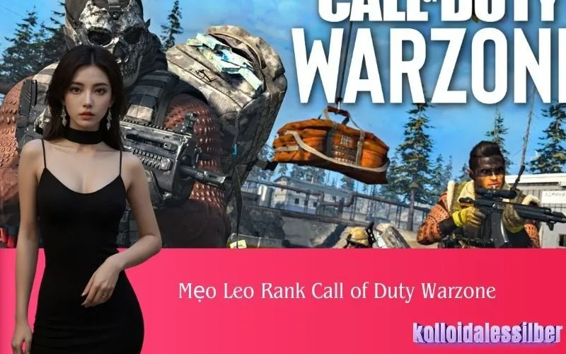 Mẹo Leo Rank Call of Duty Warzone