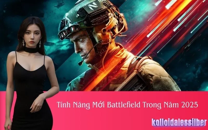 Tính Năng Mới Battlefield Trong Năm 2025