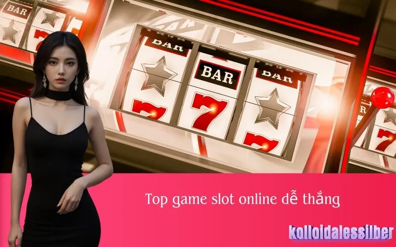 Top game slot online dễ thắng