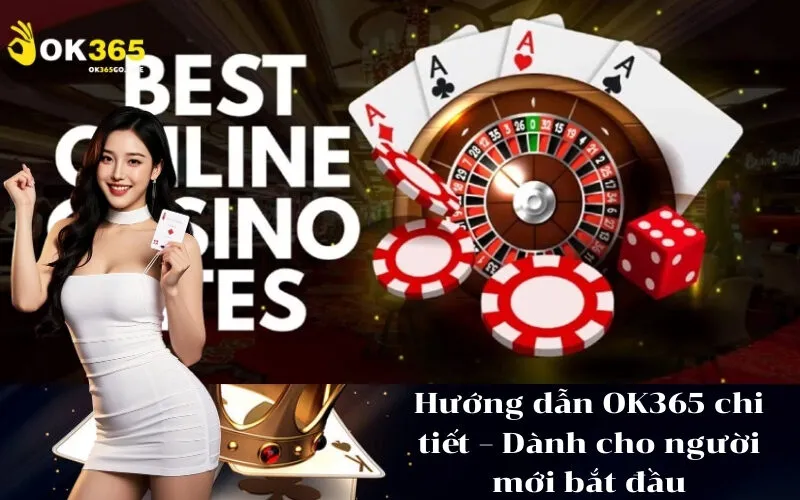 Hướng dẫn OK365 chi tiết – Dành cho người mới bắt đầu