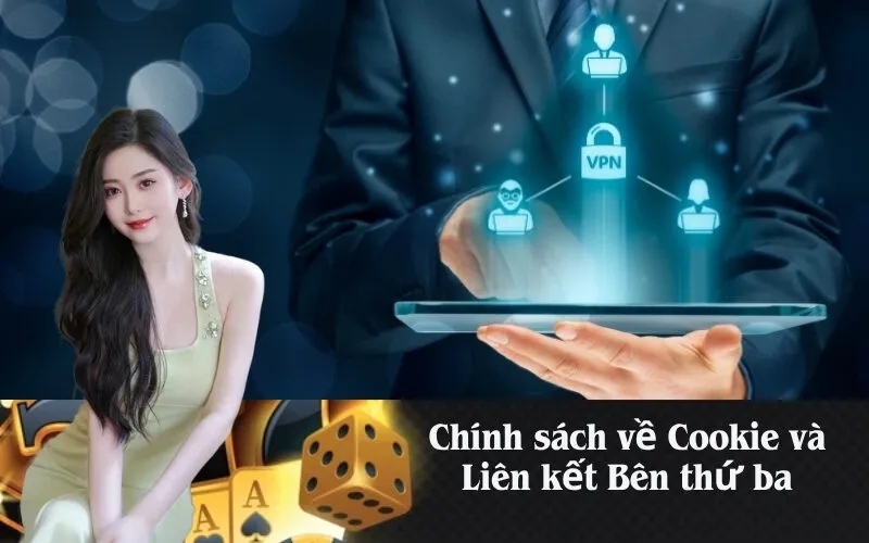 Chính sách về Cookie và Liên kết Bên thứ ba